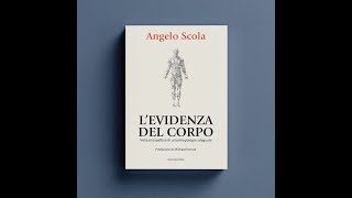 Presentazione del libro quotL’EVIDENZA DEL CORPO Nella prospettiva di un’antropologia adeguataquot [upl. by At]