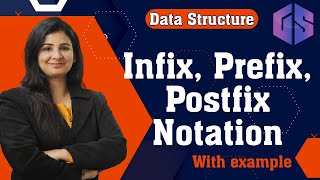 Lec36 Infix Prefix amp Postfix👩‍🔧 with examples  Data Structure [upl. by Egidio]