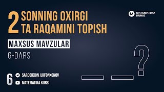 Sonning oxirgi ikki raqamini topish Maxsus mavzular  6dars [upl. by Rolyab]