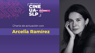 Charla de actuación con Arcelia Ramírez [upl. by Ardel]