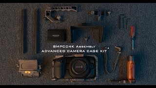 How to Assemble the Tilta Advanced Cage Kit for BMPCC4K [upl. by Hendon811]