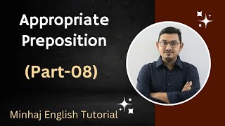 Preposition Part08  Appropriate Preposition  Minhaj English Tutorial  Minhaj Sir [upl. by Hew55]