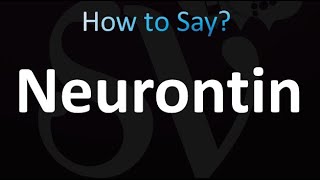 How to Pronounce Neurontin Correctly [upl. by Neenad992]