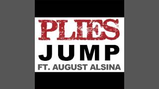 Plies ft August Alsina  Jump [upl. by Elletsyrk]