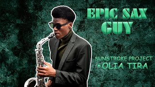 Sunstroke project and Olia Tira •EPIC SAX GUY [upl. by Yojenitsirk]