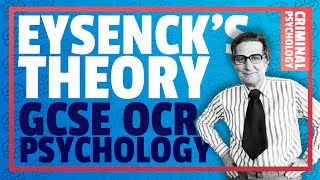 EYSENCKS THEORY OF CRIMINAL PERSONALITY  GCSE Criminal Psychology OCR GCSE [upl. by Edita]