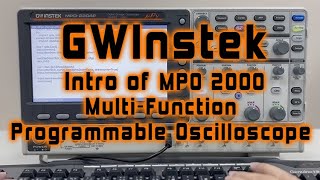 GWInstek MPO 2000 Multi function Programmable Oscilloscope Introduction [upl. by Adiam]