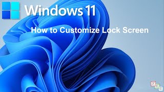 How to Customize Lock Screen in Windows 11 [upl. by Elinet]