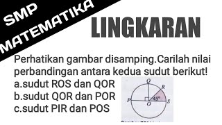 🔴LINGKARAN🔴 Perhatikan gambar disampingcarilah nilai perbandingan antara kedua sudut berikut as [upl. by Idaline]