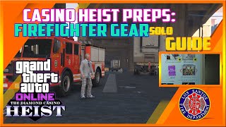 GTA Online Casino Heist Prep Firefighter Gear Equipment Setup Solo Guide GTA 5 Walkthrough amp Tuto [upl. by Latrena]