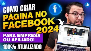 NOVO Como FAZER uma PÁGINA no Facebook 2024 para Empresa Afiliado ou Loja SEM BLOQUEIOS🔥 [upl. by Bea]