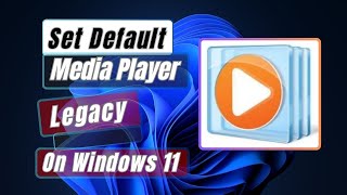 How to Set Media Player Legacy As Default In Windows 11 [upl. by Haleelahk]