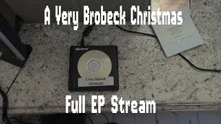 A Very Brobeck Christmas Full EP [upl. by Zechariah]