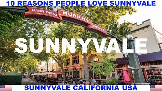 10 REASONS PEOPLE LOVE SUNNYVALE CALIFORNIA USA [upl. by Macleod]