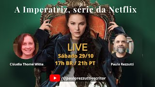 Live sobre a série A Imperatriz Sissi na Netflix [upl. by Stanzel]