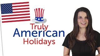 Learn Holidays  Truly American Holidays [upl. by Darcy]