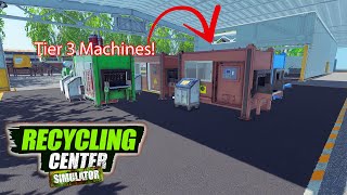 Turning Trash Into Cash Our Tier 3 Factory Upgrade in Recycling Center Simulator Part 5 [upl. by Iila]