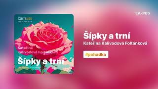 AUDIOPOVÍDKA  Šípky a trní Kateřina Kalivodová Foltánková [upl. by Theo822]