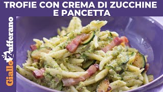 TROFIE CON CREMA DI ZUCCHINE E PANCETTA pronte in 20 minuti [upl. by Asilec984]