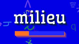 MILIEU  HOW TO SAY MILIEU milieu [upl. by Tessy]