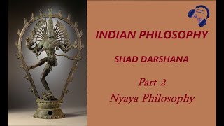 2 Nyaya philosophy  Indian Philosophy Shad Darshan [upl. by Enrev334]