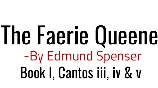 The Faerie Queene Book I Cantos iii iv amp v Poem by Edmund Spenser In Hindi [upl. by Asenad]