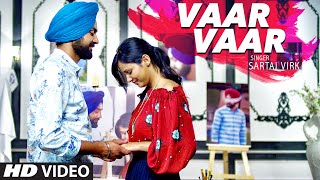 SARTAJ VIRK VAAR VAAR  PREET GHUMAN  LATEST PUNJABI SONG 2016  TSERIES APNA PUNJAB [upl. by Suhsoj]