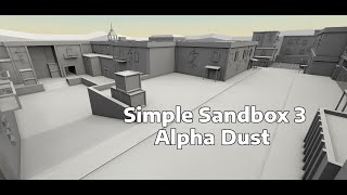 Simple Sandbox 3 Alpha Dust [upl. by Dine]