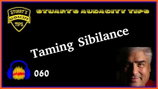 Stuarts Audacity Tips 060  Taming Sibilance [upl. by Matti]