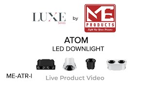 MELUXE  ATOM Recessed LED Downlight  Live Video [upl. by Gloriana]