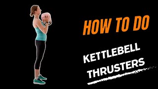 How to do Kettlebell Thrusters [upl. by Evangelist]