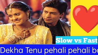 Dekha tenu pehli pehli baar veCover Song Slow vs fast udaycng uditnarayan [upl. by Mixam]