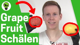 Grapefruit Schneiden amp Schälen ✅ ULTIMATIVE ANLEITUNG Wie Grapefruit richtig Aufschneiden amp Essen [upl. by Eldrida]