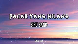 Pacar Yang Hilang  Biru Band  Lirik [upl. by Ianej]