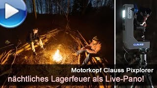 nächtliches LivePanorama  Demo mit Motorkopf Clauss Pixplorer [upl. by Oemor]