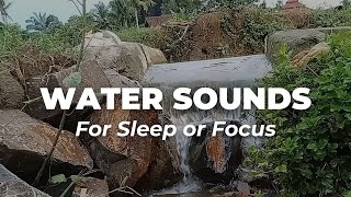 Water Sounds For Sleeping or Focus Water Flow Relaxing Water Sounds [upl. by Maziar]