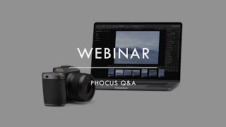 Webinar  Phocus QampA June 2021 [upl. by Conley]