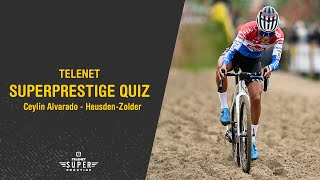 TSP QUIZ HeusdenZolder  Ceylin Alvarado  TELENET SUPERPRESTIGE 20212022 [upl. by Niatsirk]