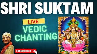 Experience The Power Of Shri Suktam Live Vedic Chanting Rendition [upl. by Aloeda663]