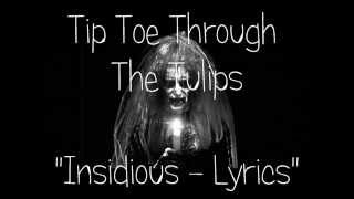 Tip Toe Through The Tulips  Insidious Version Lyrics [upl. by Occer]