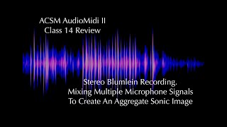 Blumlein Stereo Recording and Multiple Microphone Techniques [upl. by Ardnuyek]