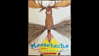 Moosetache Read Aloud  Read Along Story [upl. by Dracir]