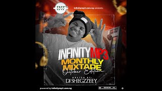 Infinitymp3 October Mixtape Ft DJ Shegzzeey [upl. by Veta21]