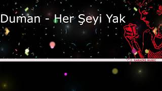 Duman  Her Şeyi Yak Karaoke Music [upl. by Lyndsie]