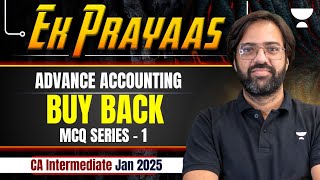 CA Inter Jan 25  MCQ Series  Buy Back  Part 1  Adv Accounting  CA Rakesh Kalra [upl. by Vitkun]