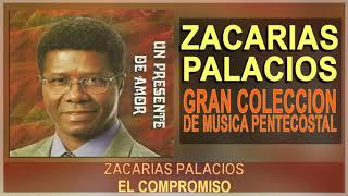 ZACARIAS PALACIOS GRAN COLECCION DE MUSICA PENTECOSTAL IPUC [upl. by Eserahc]