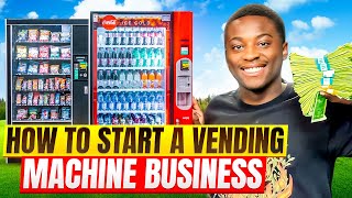 How to Start a Vending Machine Business the RIGHT WAY [upl. by Thisbee]