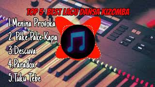 Kumpulan Dansa Kizomba Terbaik Full Album  Top 5 [upl. by Aldric]