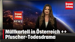 Müllkartell in Österreich  PfuscherTodesdrama  kronetv NEWS [upl. by Walley]