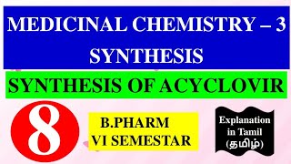 SYNTHESIS OF ACYCLOVIR  MEDICINAL CHEMISTRY  3  B PHARM 6TH SEMESTER [upl. by Brindell938]